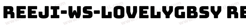 REEJI-WS-LovelyGBsy Regular字体转换